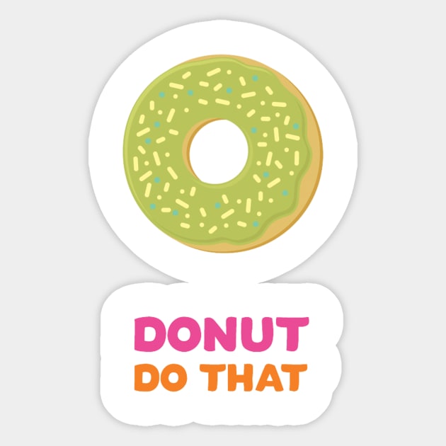 Donut Do That Sticker by Clown